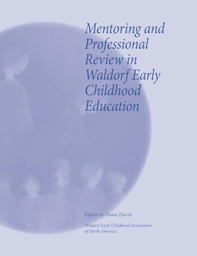 Mentoring and Professional Review in Waldorf Early Childhood Education von Waldorf Early Childhood Association