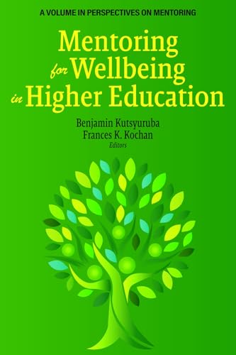 Mentoring for Wellbeing in Higher Education (Perspectives on Mentoring) von Information Age Publishing