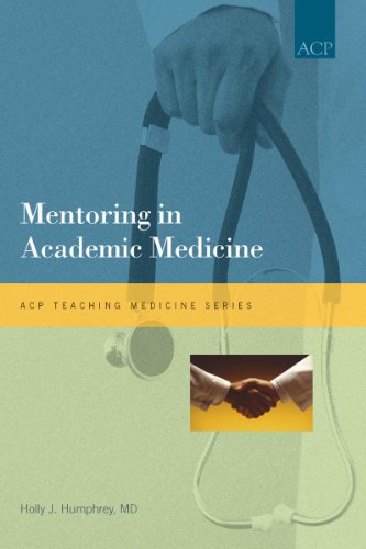 Mentoring in Academic Medicine (Teaching Medicine)