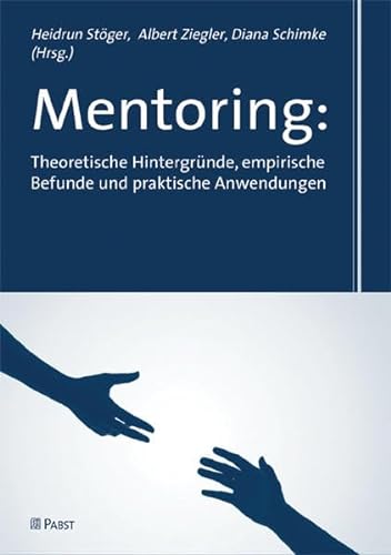 Mentoring: Theoretische Hintergründe, empirische Befunde und praktische Anwendungen von Pabst, Wolfgang Science