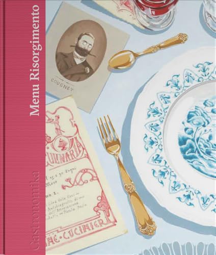 Menu Risorgimento. L'unità d'Italia in cucina (Linkiesta Books) von Linkiesta