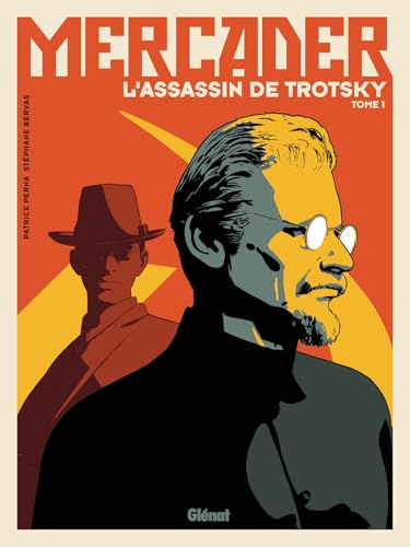 Mercader, l'assassin de Trotsky - Tome 01: Tome 1