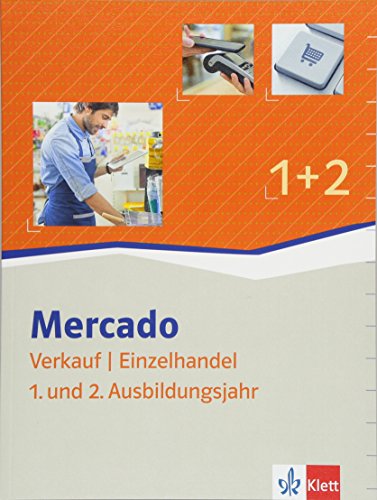 Mercado Verkauf/Einzelhandel 1+ 2: Schulbuch 1. + 2. Ausbildungsjahr