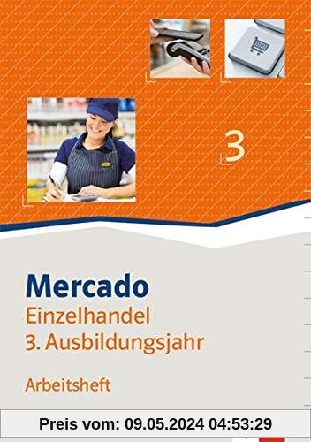 Mercado Verkauf/Einzelhandel 3: Arbeitsheft 3. Ausbildungsjahr