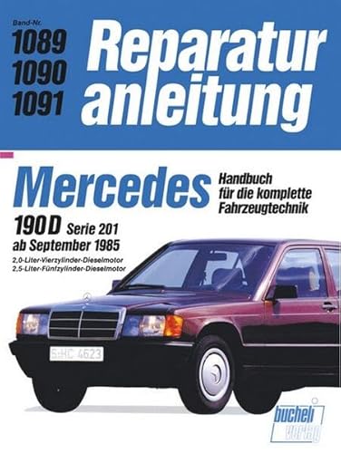 Mercedes-Benz 190 D (W 201) ab 9/1985: 2,0-Liter-Vierzylinder-Dieselmotor, 2,5-Liter-Fünfzylinder-Dieselmotor (Reparaturanleitungen) von Bucheli Verlags AG