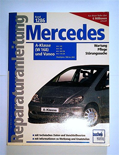 Mercedes-Benz A-Klasse (W 168) und Vaneo: ab Modelljahre 1998 bis 2004 (Reparaturanleitungen)