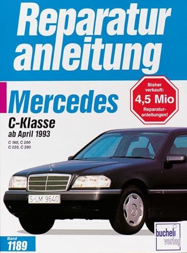 Mercedes-Benz C-Klasse (Reparaturanleitungen) von Bucheli