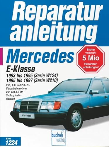 Mercedes-Benz E-Klasse (W 124 / W 210): 111 (4-Zyl.) und 104 (6-Zyl., 24V). E 200, 2.0 Ltr., 100 kW; E 220, 2.2 Ltr., 110 kW; E 220, 2.3 Ltr., 110 kW; ... 320, 3.2 Ltr., 162 kW (Reparaturanleitungen)