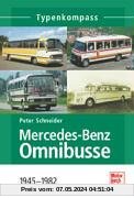 Mercedes-Benz Omnibusse: 1945-1982 (Typenkompass)