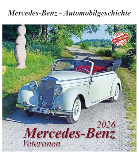 Mercedes Benz Veteranen 2026: Historische Fahrzeuge Mercedes Benz Veteranen 2026: Historische Fahrzeuge von m + m Verlag