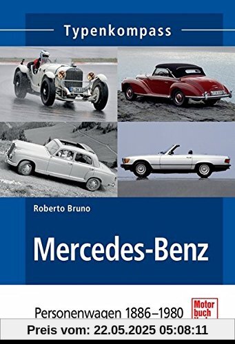 Mercedes-Benz: Personenwagen 1886-1980 (Typenkompass)