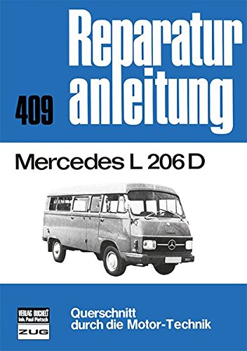 Mercedes L 206 D (Reparaturanleitungen) von Bucheli Verlags AG