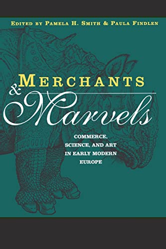 Merchants and Marvels: Commerce, Science, and Art in Early Modern Europe