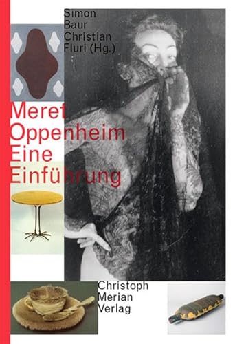 Meret Oppenheim - Eine Einführung Meret Oppenheim - Eine Einführung