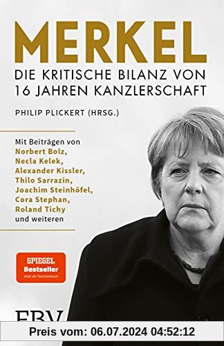 Merkel - Die kritische Bilanz von 16 Jahren Kanzlerschaft: Der Bestseller jetzt als Taschenbuch