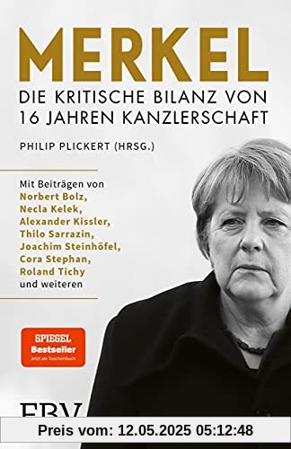 Merkel - Die kritische Bilanz von 16 Jahren Kanzlerschaft: Der Bestseller jetzt als Taschenbuch Merkel - Die kritische Bilanz von 16 Jahren Kanzlerschaft: Der Bestseller jetzt als Taschenbuch