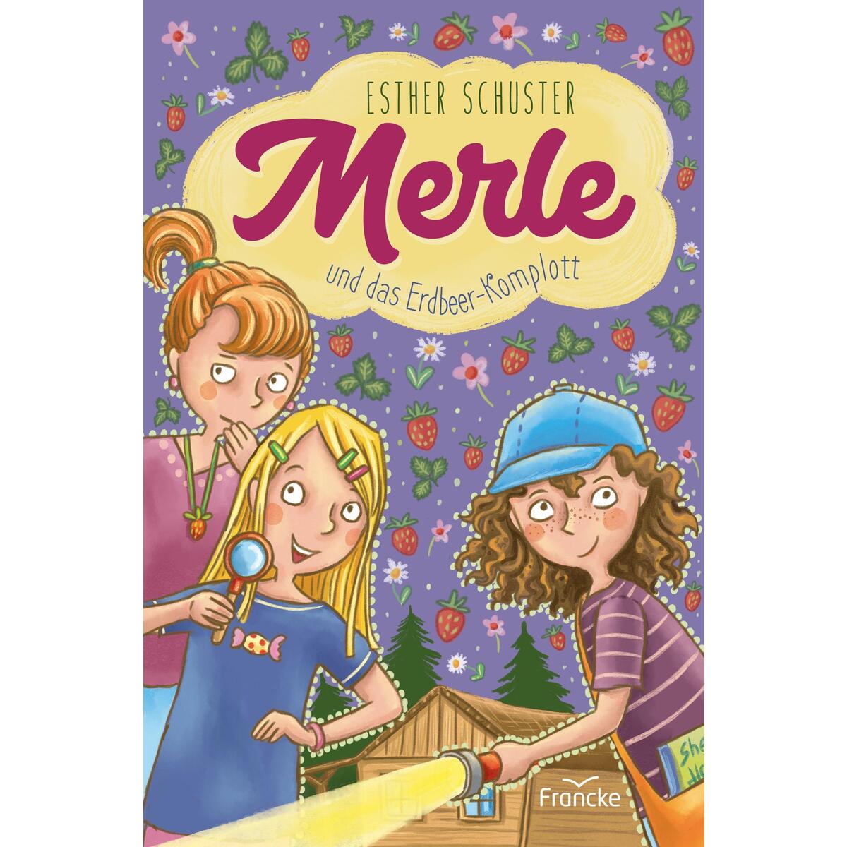 Merle und das Erdbeer-Komplott von Francke-Buch GmbH
