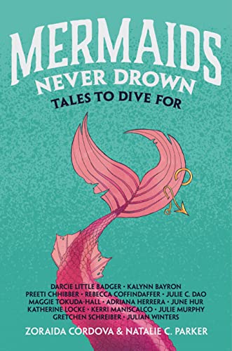 Mermaids Never Drown: Tales to Dive for (Untold Legends, Band 2) von St Martin's Press
