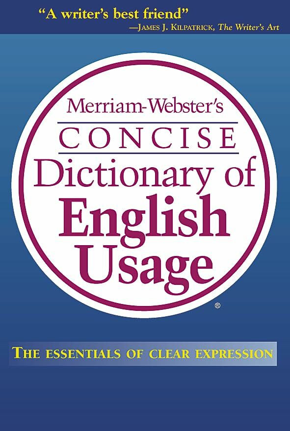 Merriam-Webster's Concise Dictionary of English Usage Merriam-Webster's Concise Dictionary of English Usage