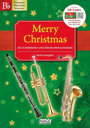 Merry Christmas für B-Instrumente: Die 31 beliebtesten und schönsten Weihnachtslieder Merry Christmas für B-Instrumente: Die 31 beliebtesten und schönsten Weihnachtslieder