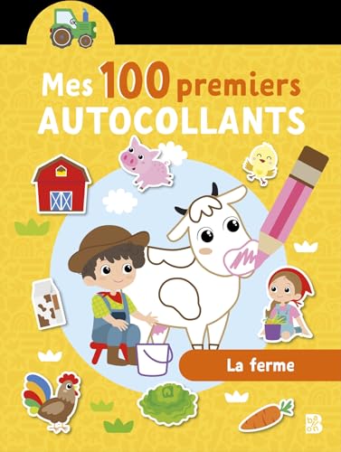 Mes 100 premiers autocollants: La ferme (Mes 100 premiers autocollants, 1) von Ballon Kids