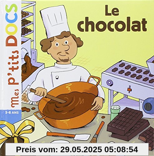Mes P'tits Docs: Le Chocolat