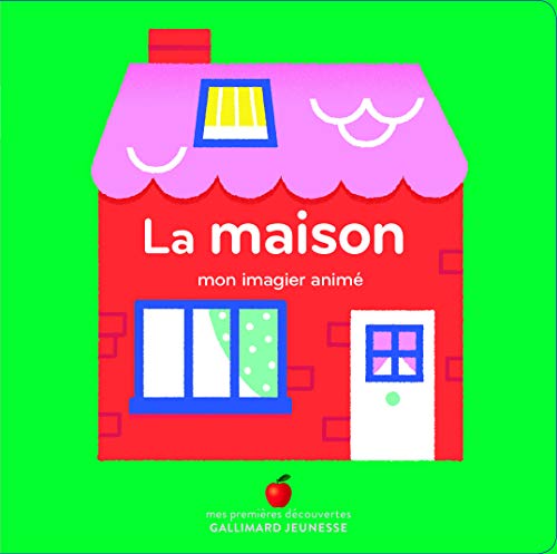 Mon imagier anime/La maison: Mon imagier animé von GALLIMARD JEUNE