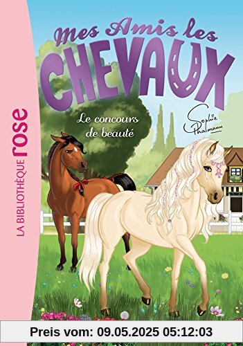 Mes amis les chevaux, Tome 10 : Le concours de beauté