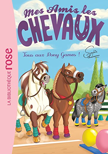 Mes amis les chevaux 20 - Tous aux Pony Games !