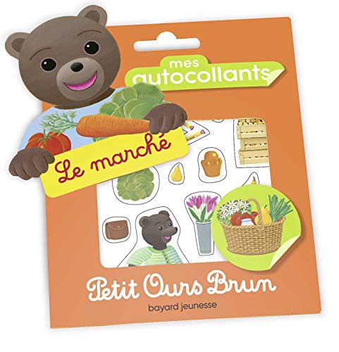 Mes autocollants Petit Ours Brun - Le marché von BAYARD JEUNESSE