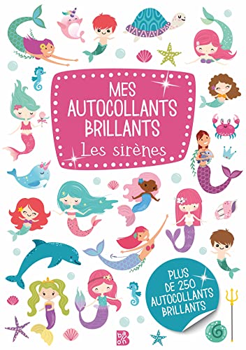 Mes autocollants brillants Les sirènes: Plus de 250 autocollants brillants (Autocollants brillants, 1)