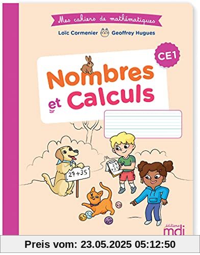 Mes cahiers de mathématiques : Nombres et Calcul CE1 Mes cahiers de mathématiques : Nombres et Calcul CE1