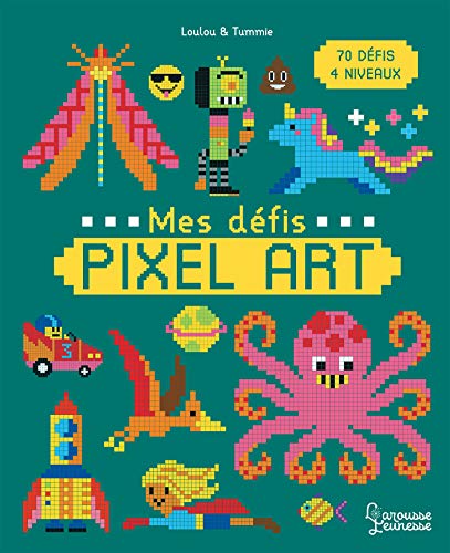 Mes défis Pixel Art: 70 défis, 4 niveaux