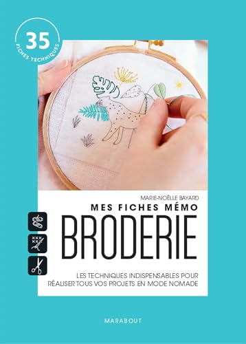 Mes fiches mémo Broderie: Les techniques indispensables pour réaliser tous vos projets en mode nomade von MARABOUT
