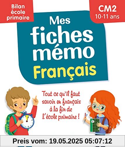 Mes fiches mémo Français CM2 - Bilan école primaire: Pour réviser tout le programme avant la 6e