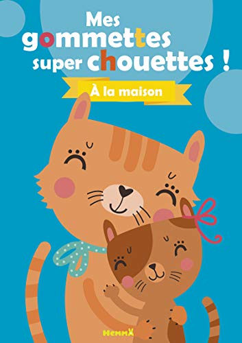 Mes gommettes super chouettes ! A la maison (Chats) von Hemma