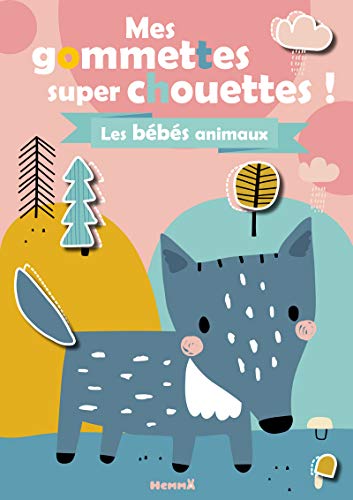 Mes gommettes super chouettes ! Les bébés animaux Mes gommettes super chouettes ! Les bébés animaux von Hemma