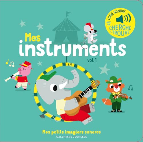 Mes instruments: Des sons à écouter, des images à regarder (1)