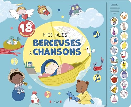 Mes jolies berceuses et chansons: 18 moments sonores
