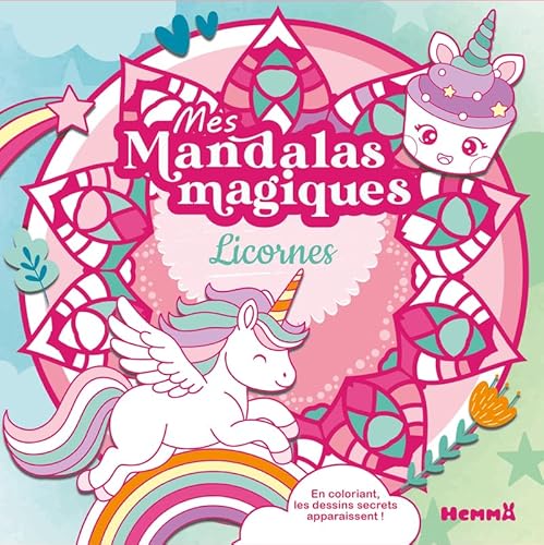 Mes mandalas magiques - Licornes - En coloriant, les dessins secrets apparaissent ! von HEMMA