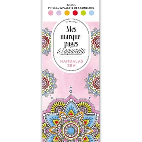 Mes marque-pages à l'aquarelle - Mandalas zen: Inclus : pinceau & palette de 6 couleurs von MARABOUT