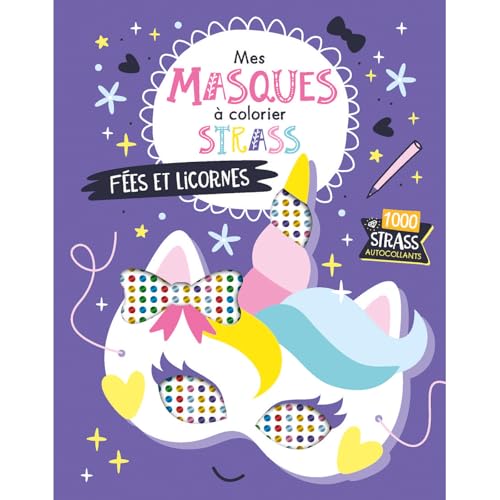 Mes masques à décorer avec des strass - Fées et licornes: 1000 strass autocollants Mes masques à décorer avec des strass - Fées et licornes: 1000 strass autocollants von 1 2 3 SOLEIL