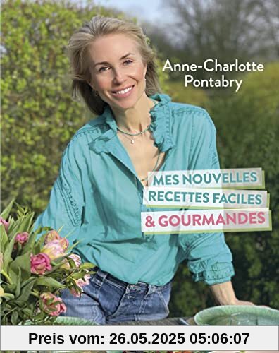Mes nouvelles recettes faciles & gourmandes