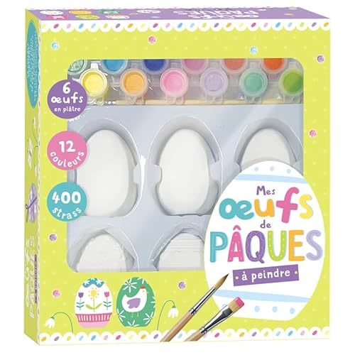 Mes oeufs de Pâques à peindre: Avec 6 oeufs, 12 pots de peinture, 2 pinceaux, 400 strass et 1 livre de coloriage von 1 2 3 SOLEIL