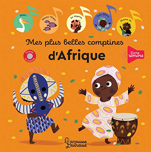 Mes plus belles comptines d'Afrique von Larousse