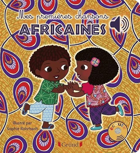 Mes premières chansons africaines - Livre sonore avec 6 ppuces - Dès 1 an