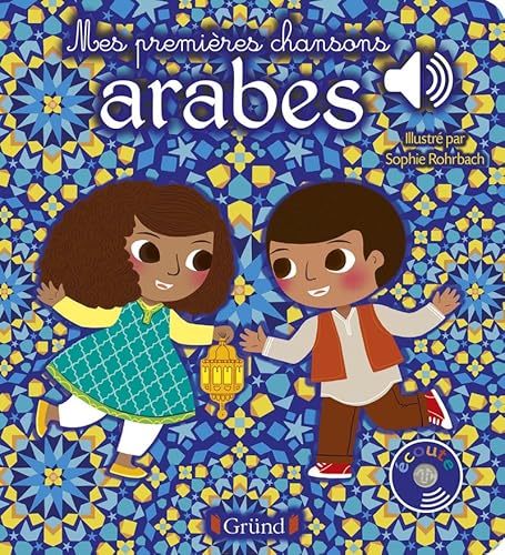 Mes premières chansons arabes - Livre sonore avec 6 puces - Dès 1 an