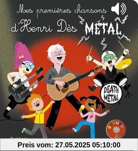 Mes premières chansons d'Henri Dès métal (Mes premiers livres sonores)