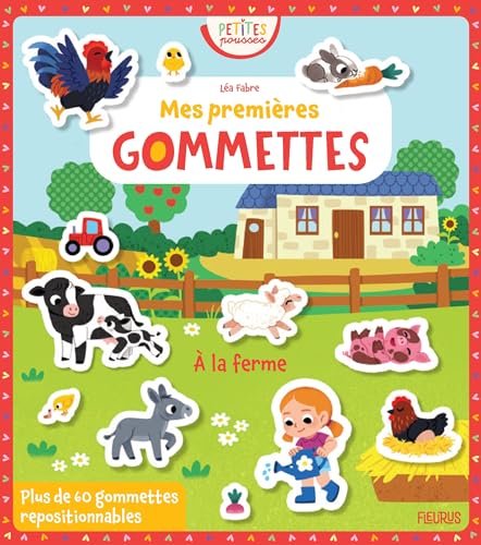 Mes premières gommettes - A la ferme: A la ferme, avec plus de 60 gommettes repositionnables von FLEURUS