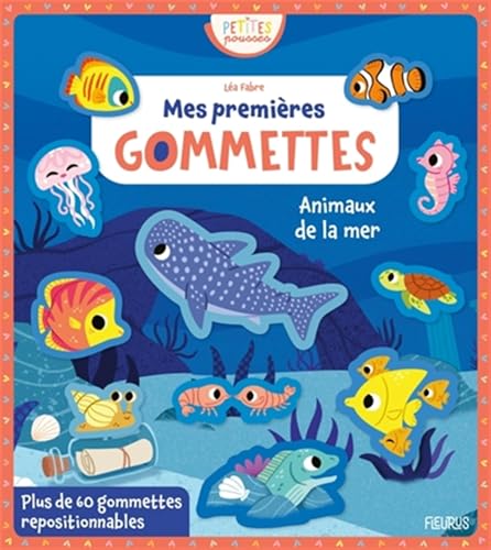 Mes premières gommettes - Animaux de la mer: Plus de 60 gommettes repositionnables von FLEURUS